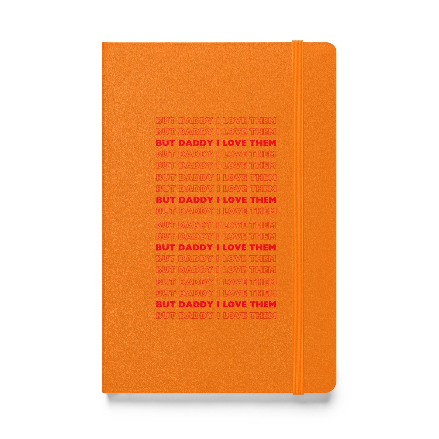 Daddy Them Hardcover Bound notebook
