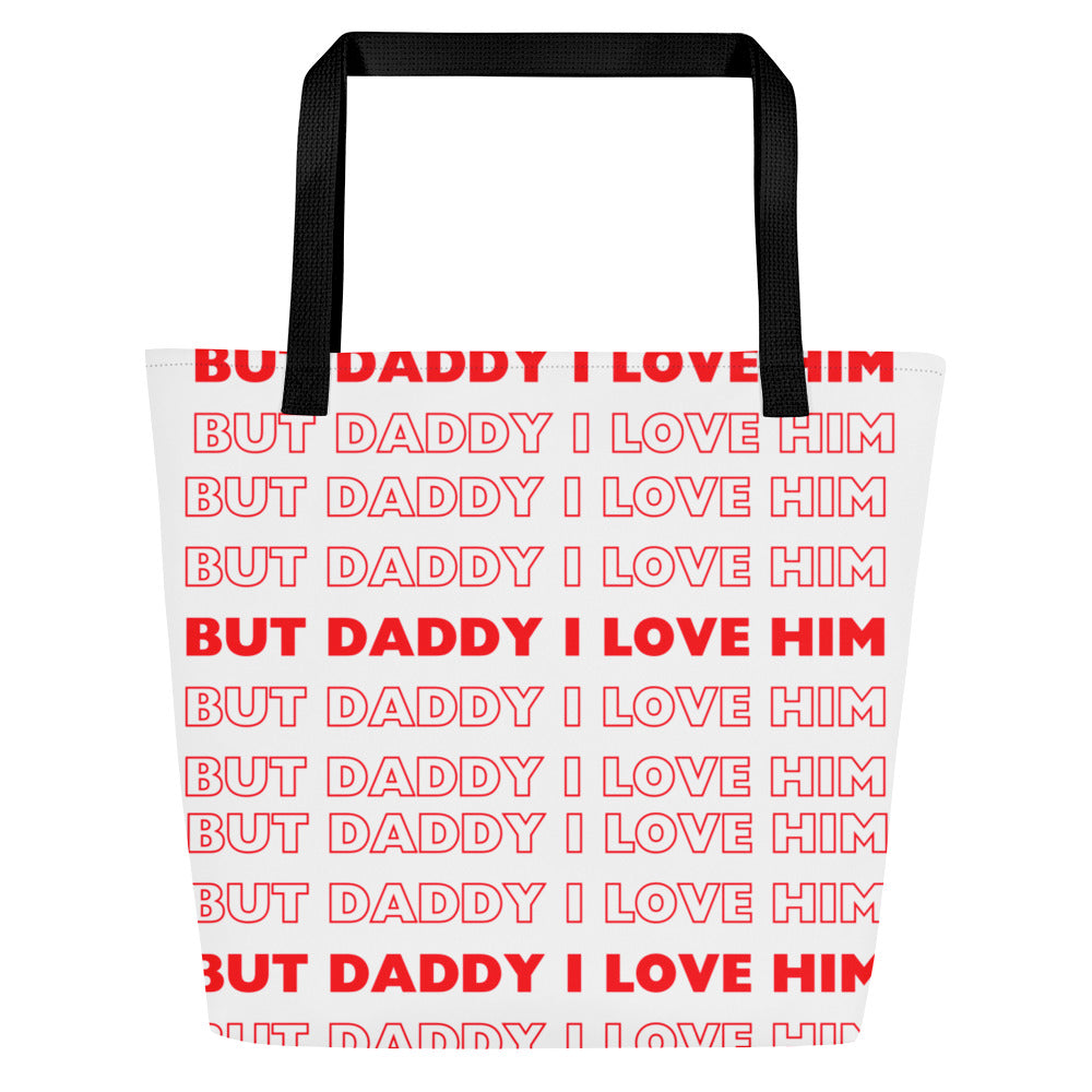 Daddy Him Large Tote Bag