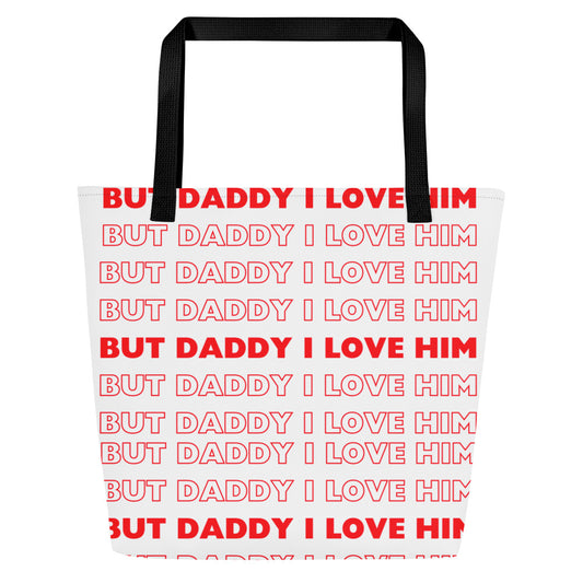 Daddy Him Large Tote Bag