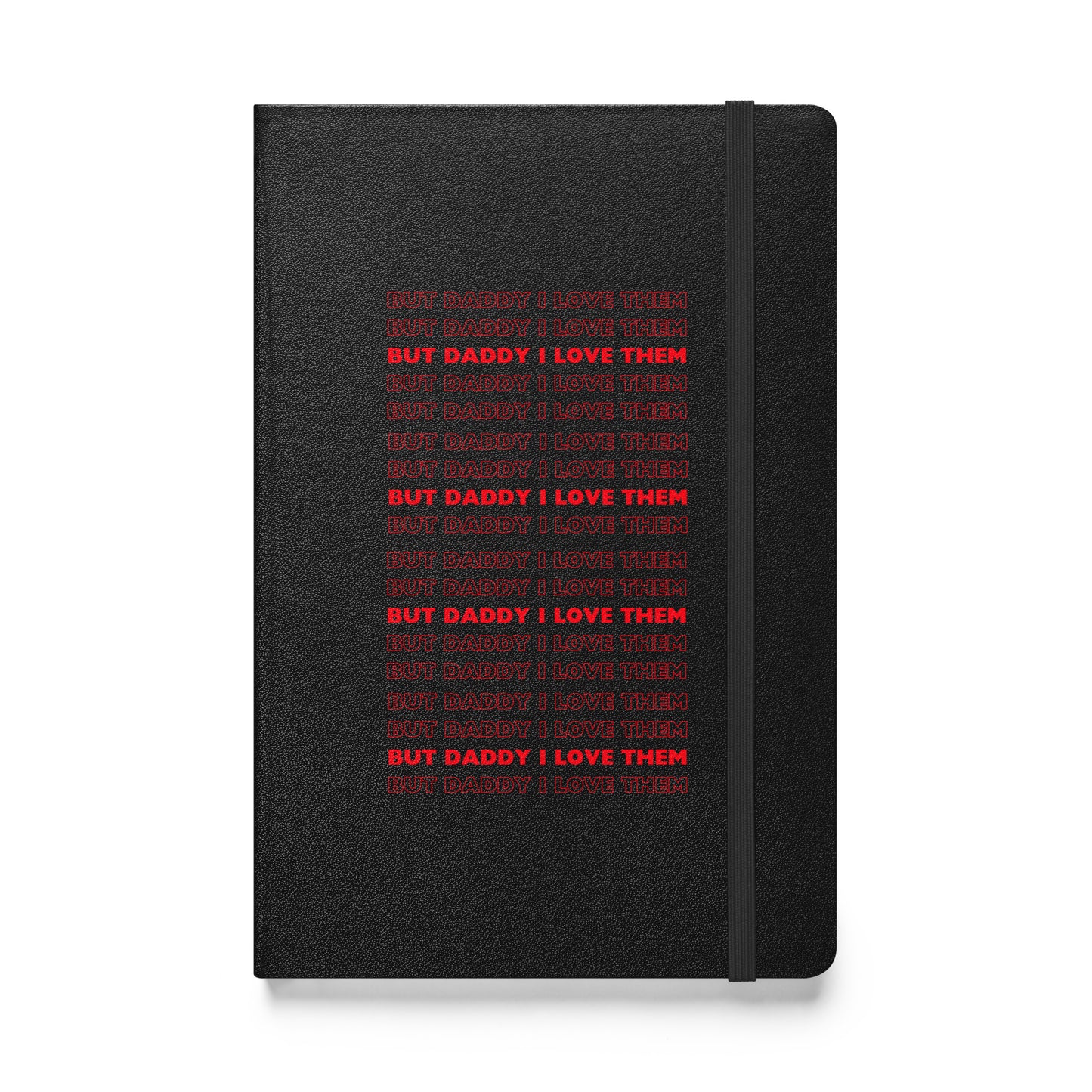 Daddy Them Hardcover Bound notebook