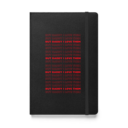 Daddy Them Hardcover Bound notebook