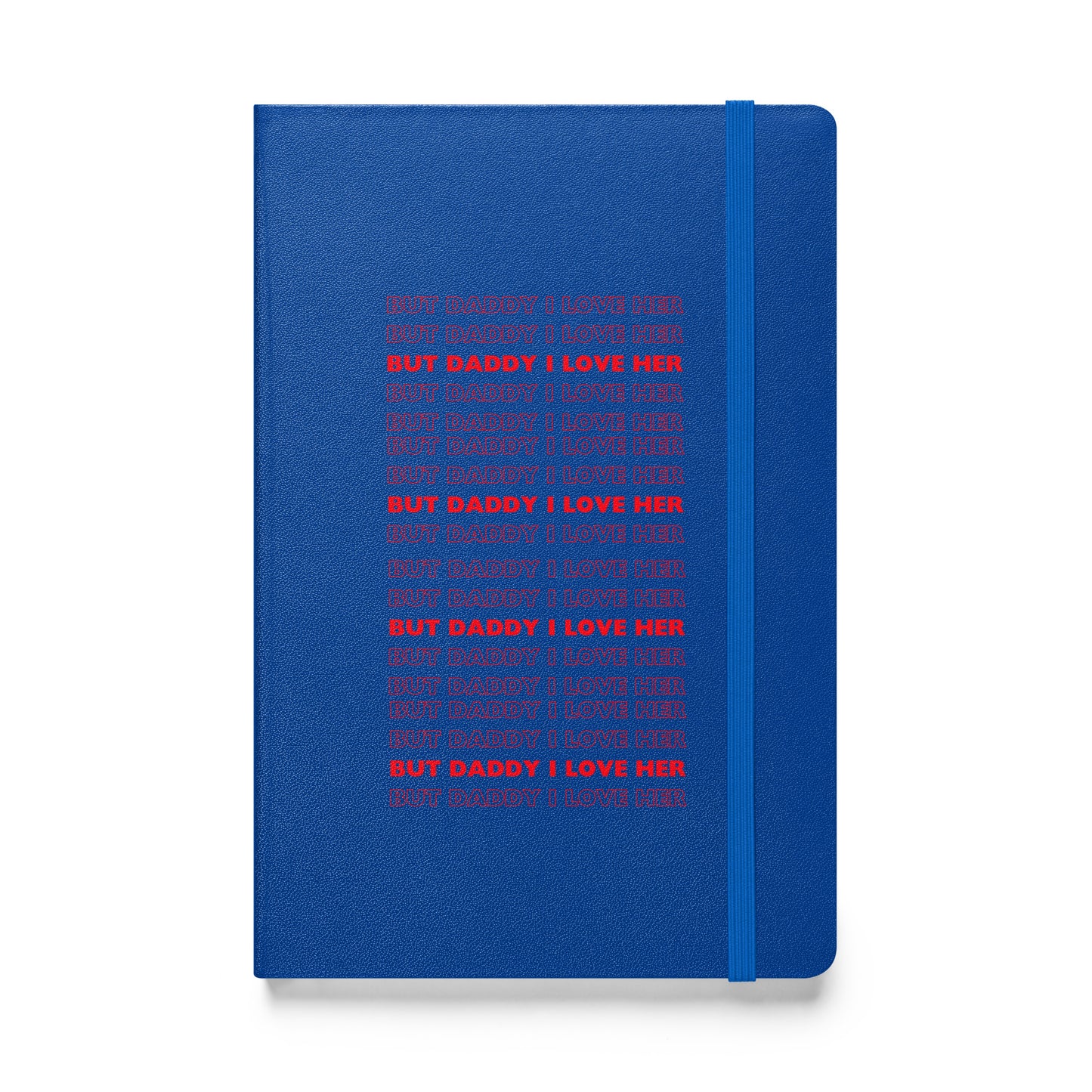 Daddy Her Hardcover Bound Notebook