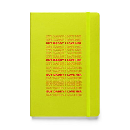 Daddy Her Hardcover Bound Notebook