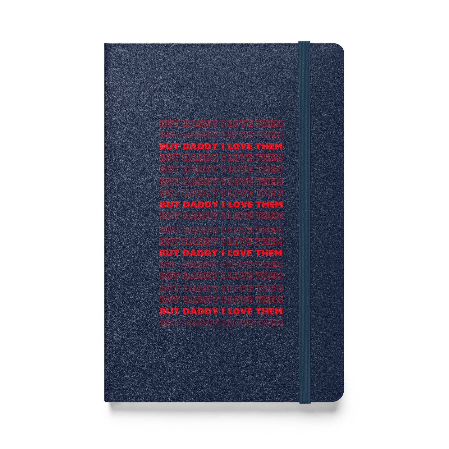 Daddy Them Hardcover Bound notebook