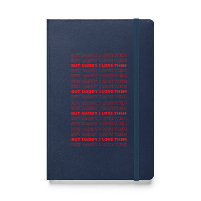 Daddy Them Hardcover Bound notebook