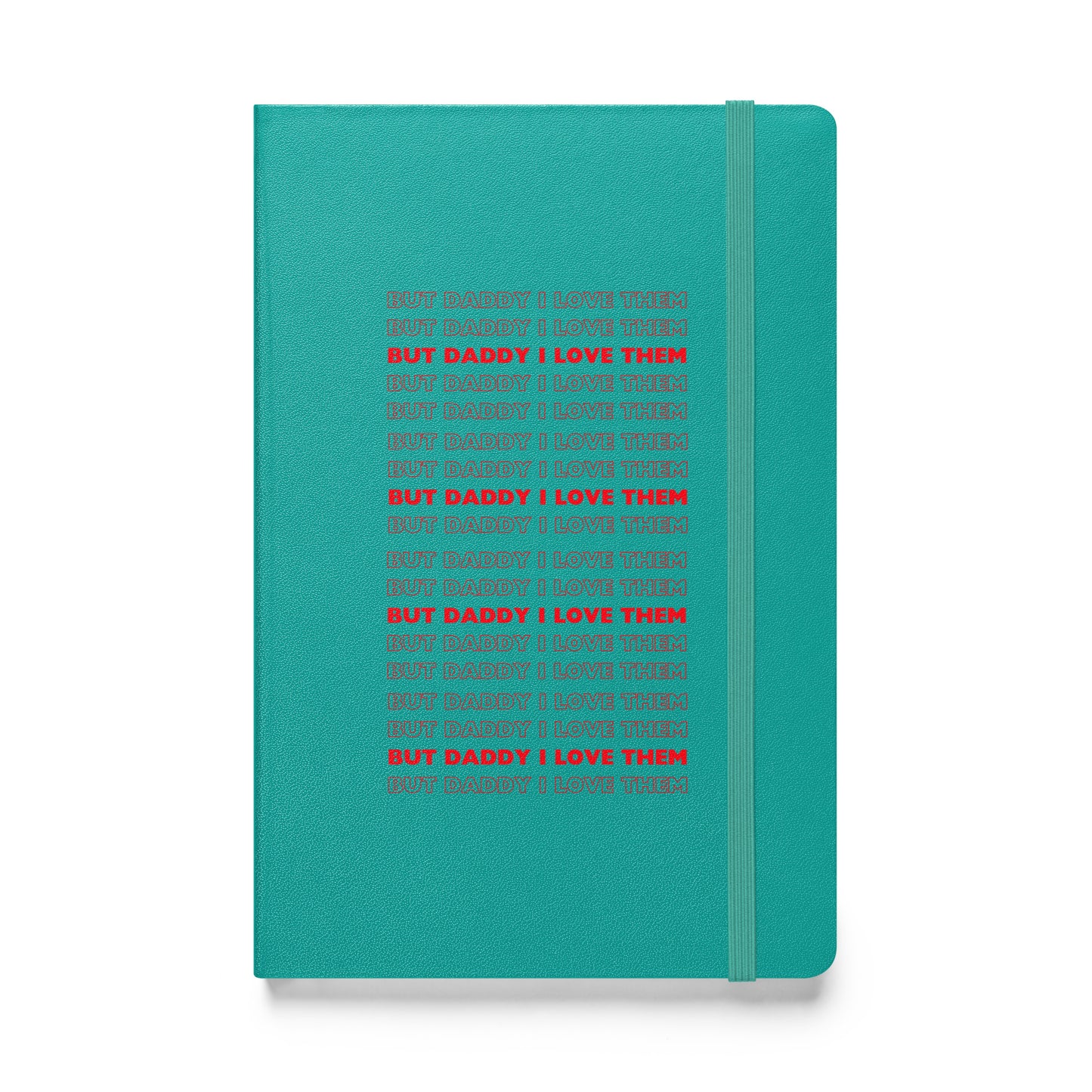 Daddy Them Hardcover Bound notebook