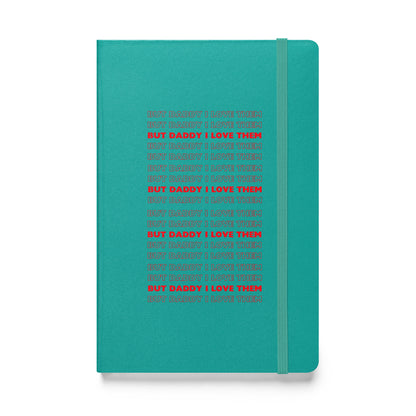 Daddy Them Hardcover Bound notebook