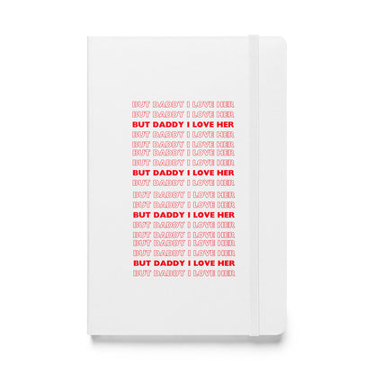 Daddy Her Hardcover Bound Notebook