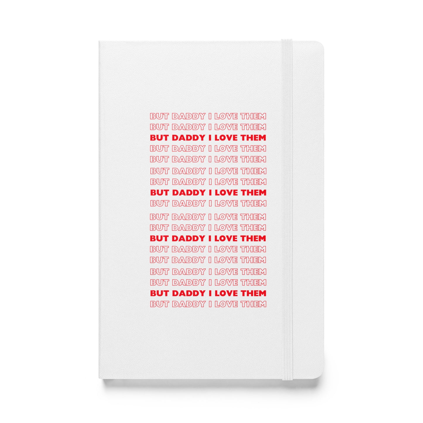 Daddy Them Hardcover Bound notebook