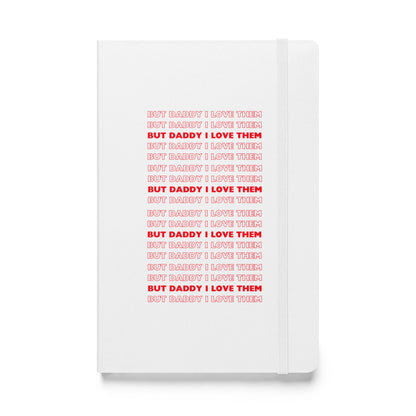 Daddy Them Hardcover Bound notebook