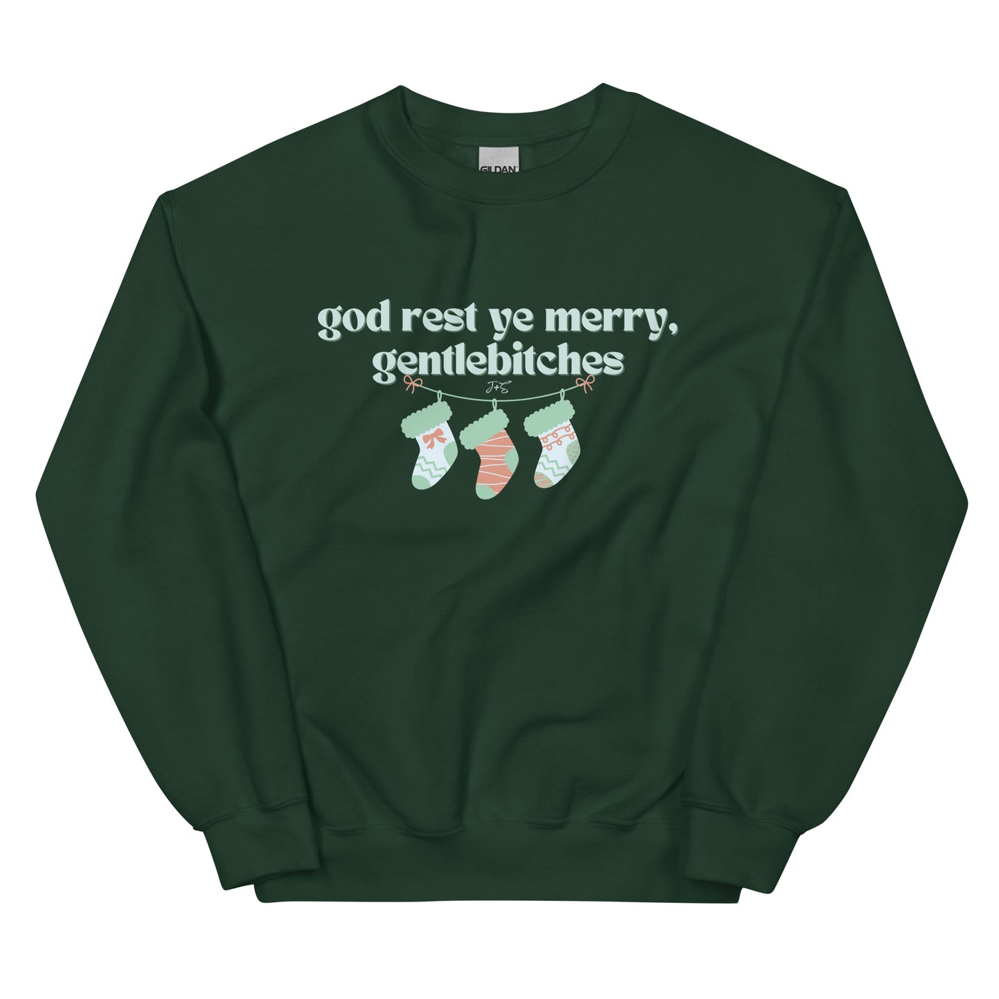 god rest ye merry, gentlebitches Sweatshirt