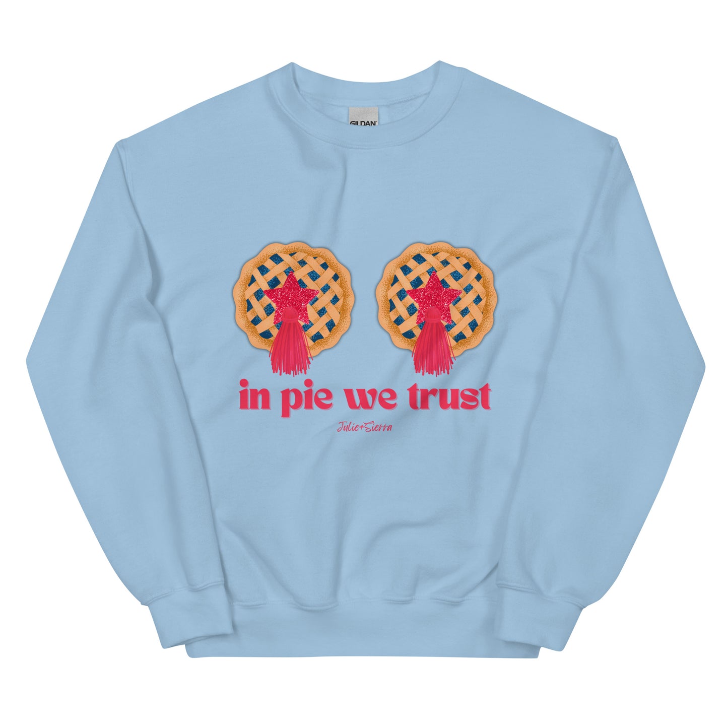 In Pie We Trust Sweatshirt