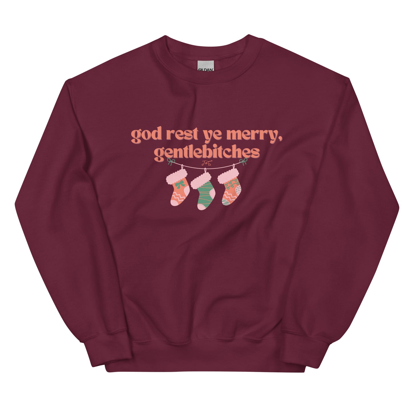 god rest ye merry, gentlebitches Sweatshirt