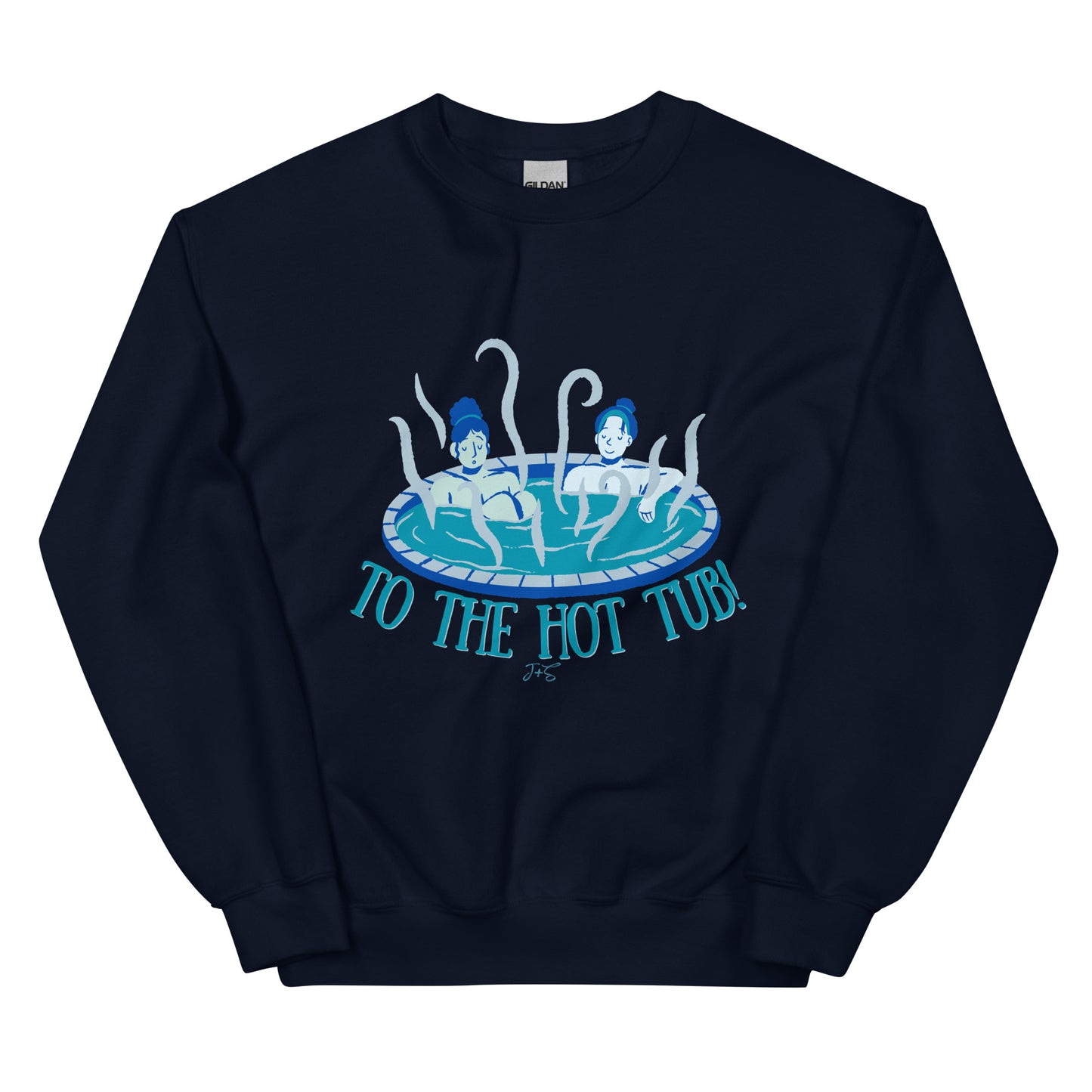 To the Hot Tub! Sweatshirt