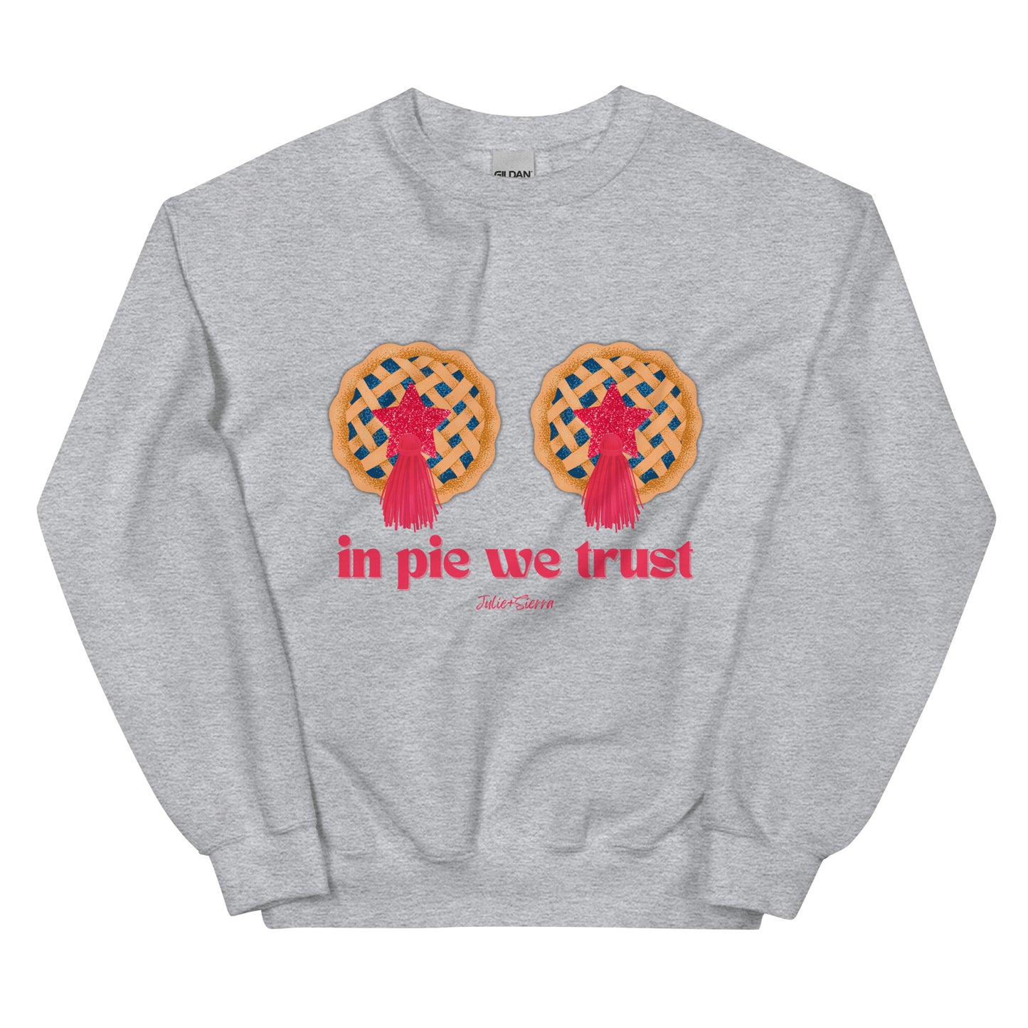 In Pie We Trust Sweatshirt