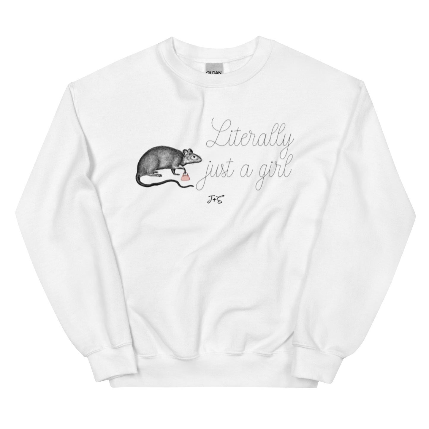 Literally Just A Girl Sweatshirt