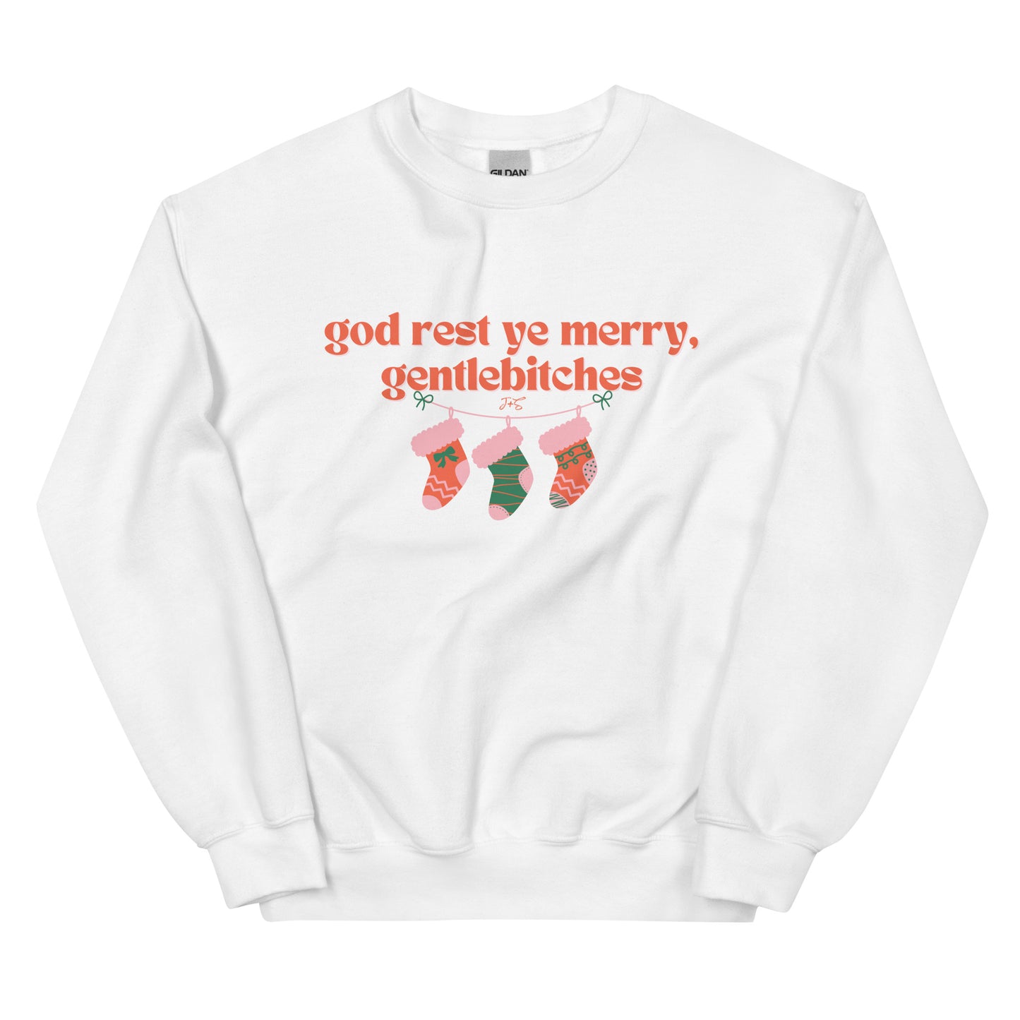 god rest ye merry, gentlebitches Sweatshirt