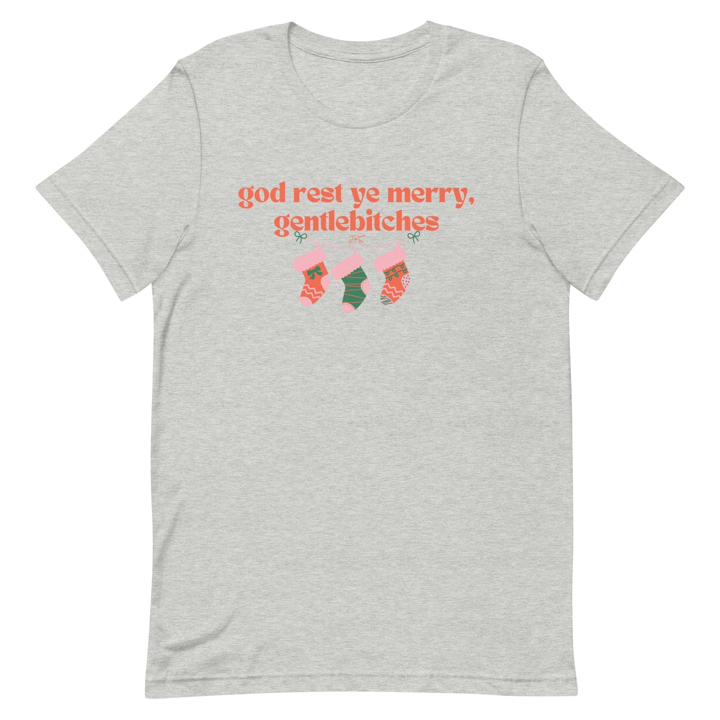 god rest ye merry gentlebitches, T-shirt