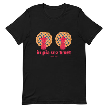 In Pie We Trust Tshirt