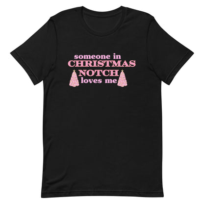 Someone in Christmas Notch Tshirt