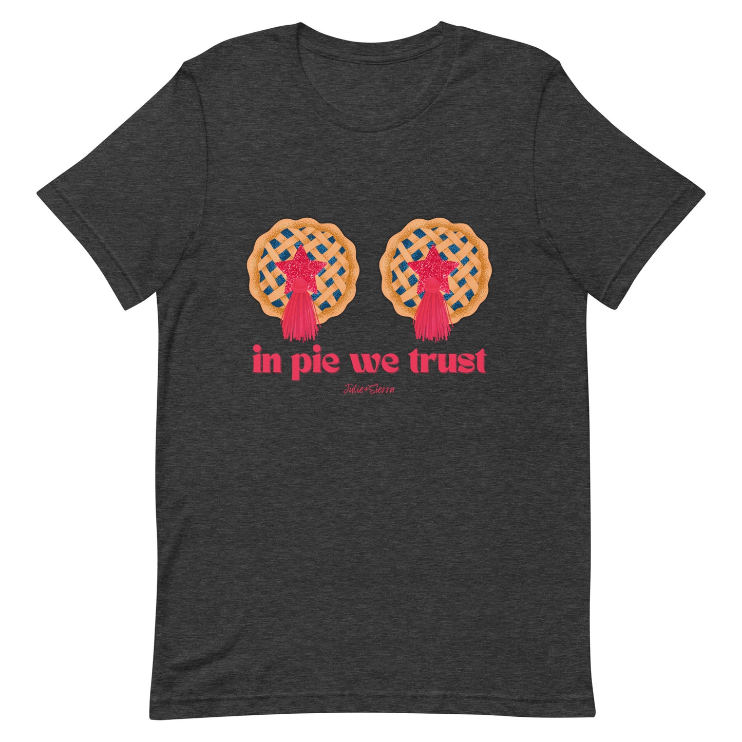 In Pie We Trust Tshirt