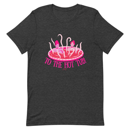 To the Hot Tub Tshirt