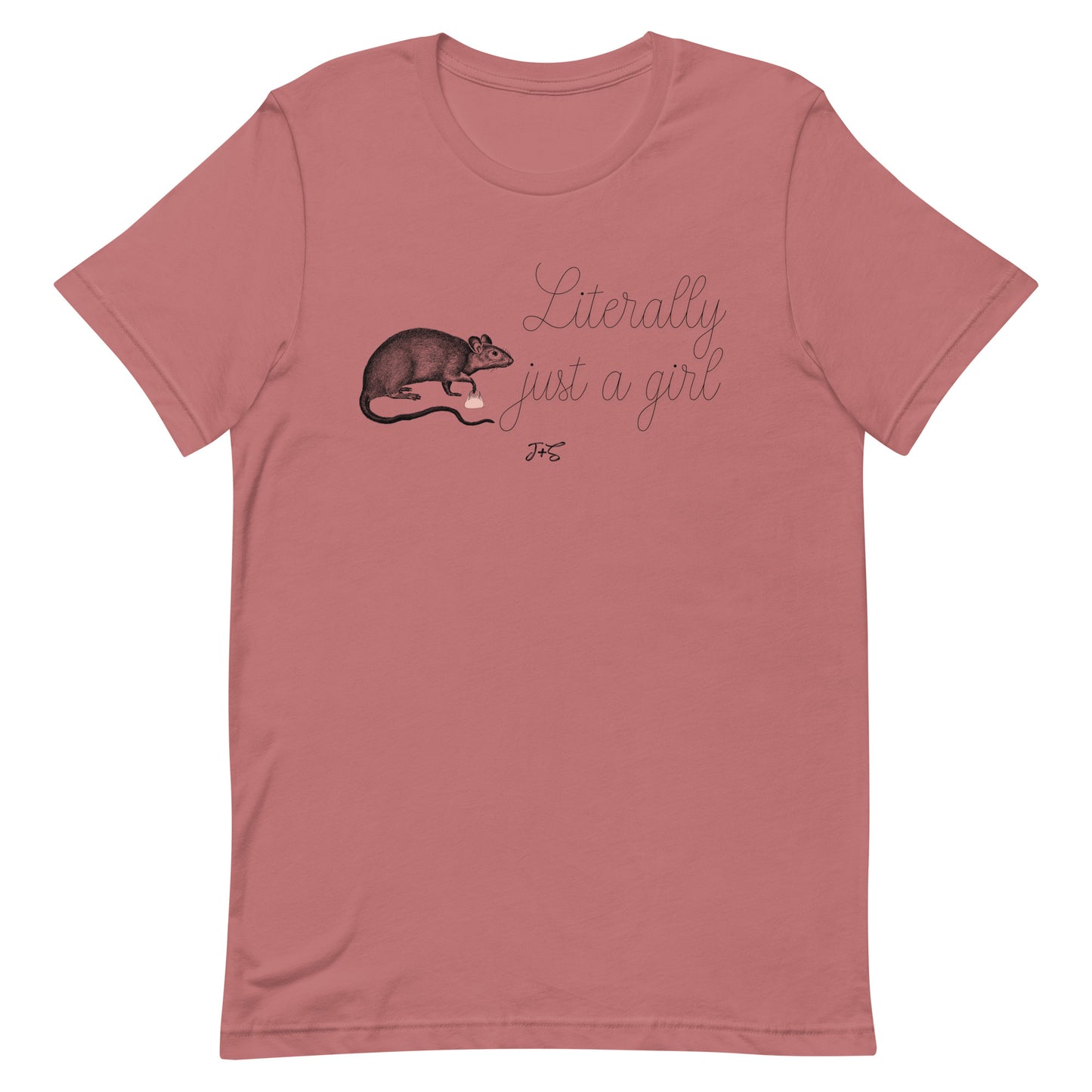 Literally Just a Girl T-shirt