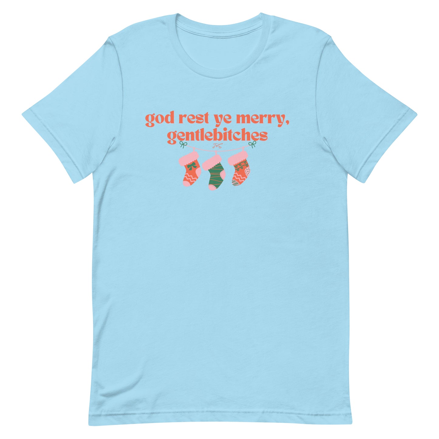 god rest ye merry gentlebitches, T-shirt