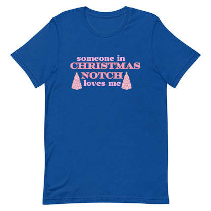 Someone in Christmas Notch Tshirt