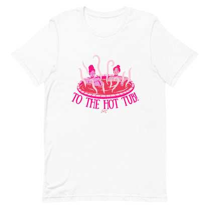 To the Hot Tub Tshirt